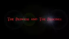 Reproducir La princesa y la cautiva